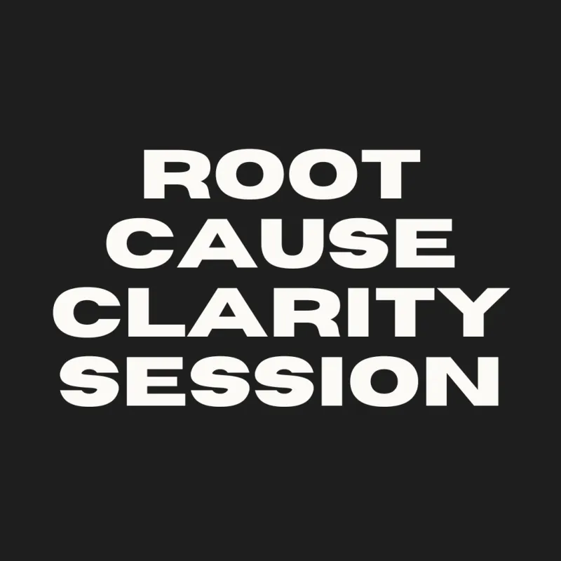 Root Cause Clarity Session