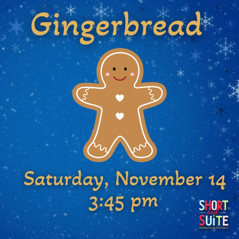 Gingerbread - Saturday, November 14 3:45 PM