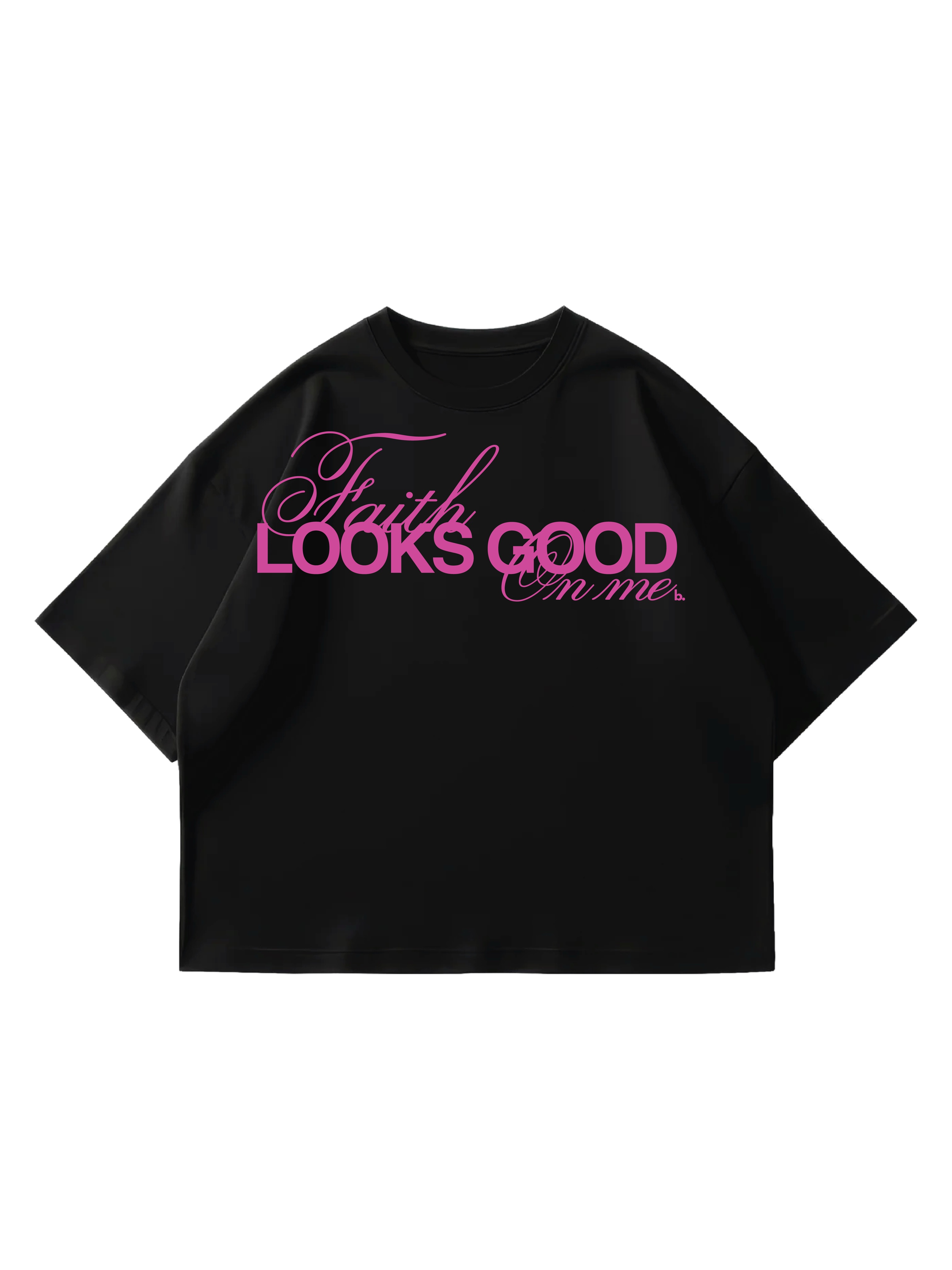 Black & Pink Faith Look Good on me T-shirt
