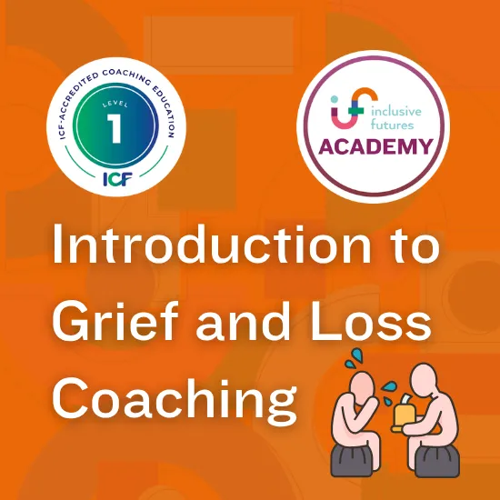 Introduction to Grief & Loss Coaching