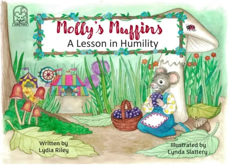 THIRD BOOK in Series “Molly’s Muffins, A Lesson in Humility” -- PAPERBACK