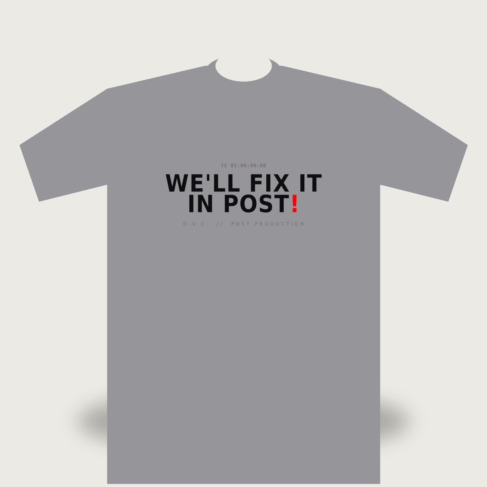 We'll Fix It In Post! Tee