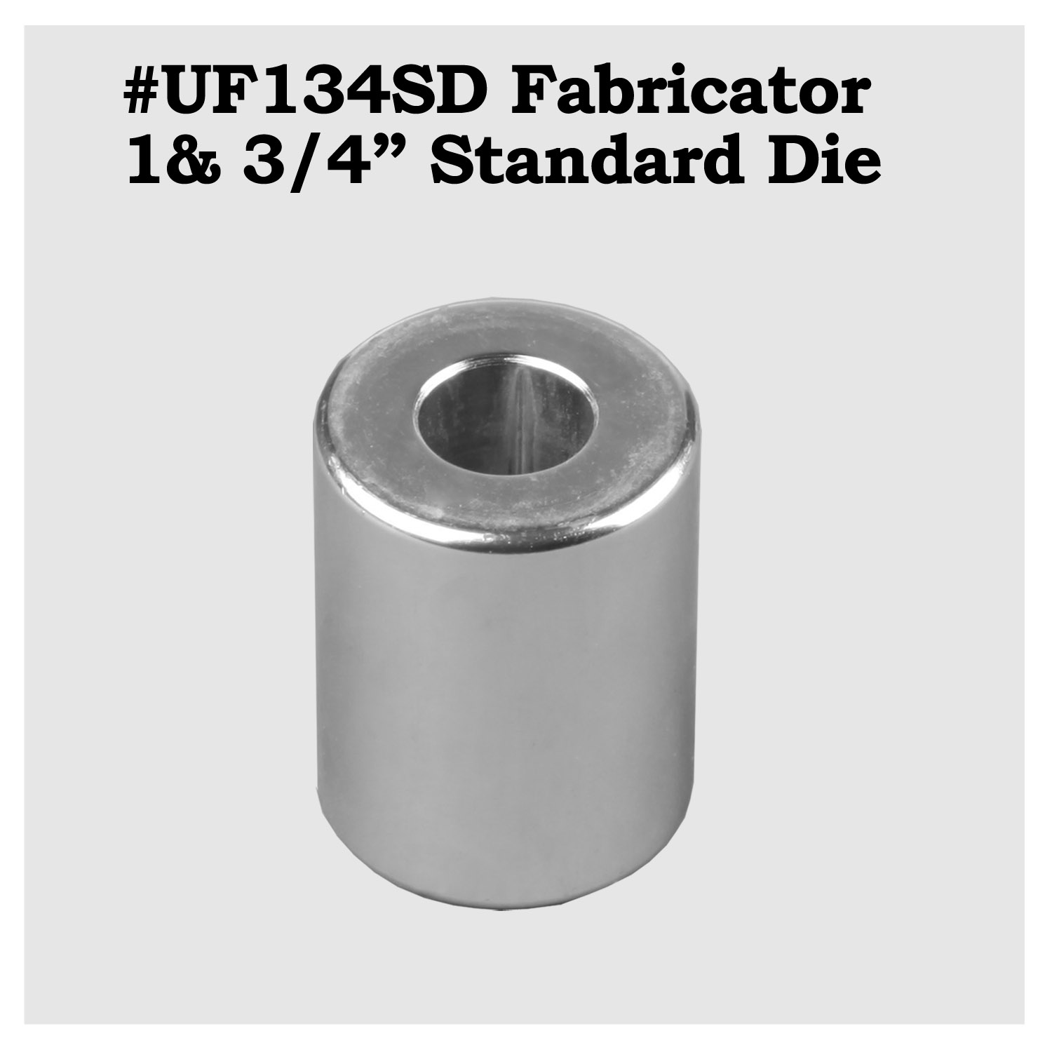 #UF134SD - 1-3/4" Standard Die