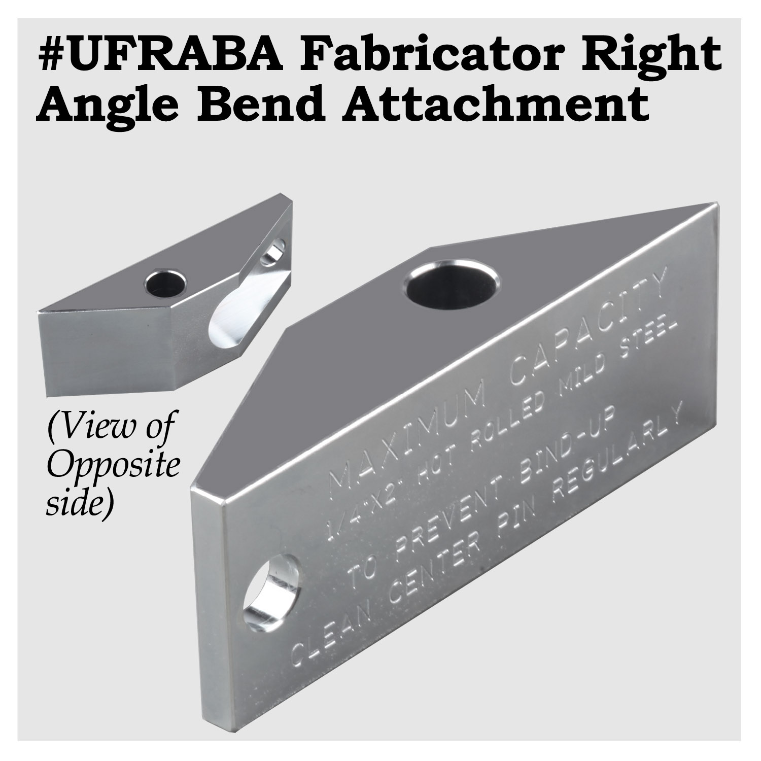 #UFRABA - Right Angle Bend Attachment