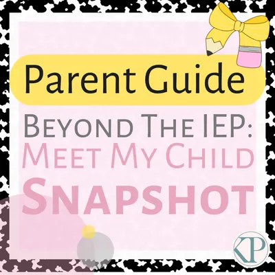 Parent Guide - Beyond the IEP: Meet My Child