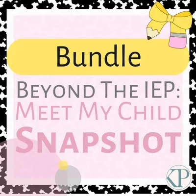 Bundle - Workshop + Parent Guide - Beyond the IEP: Meet My Child