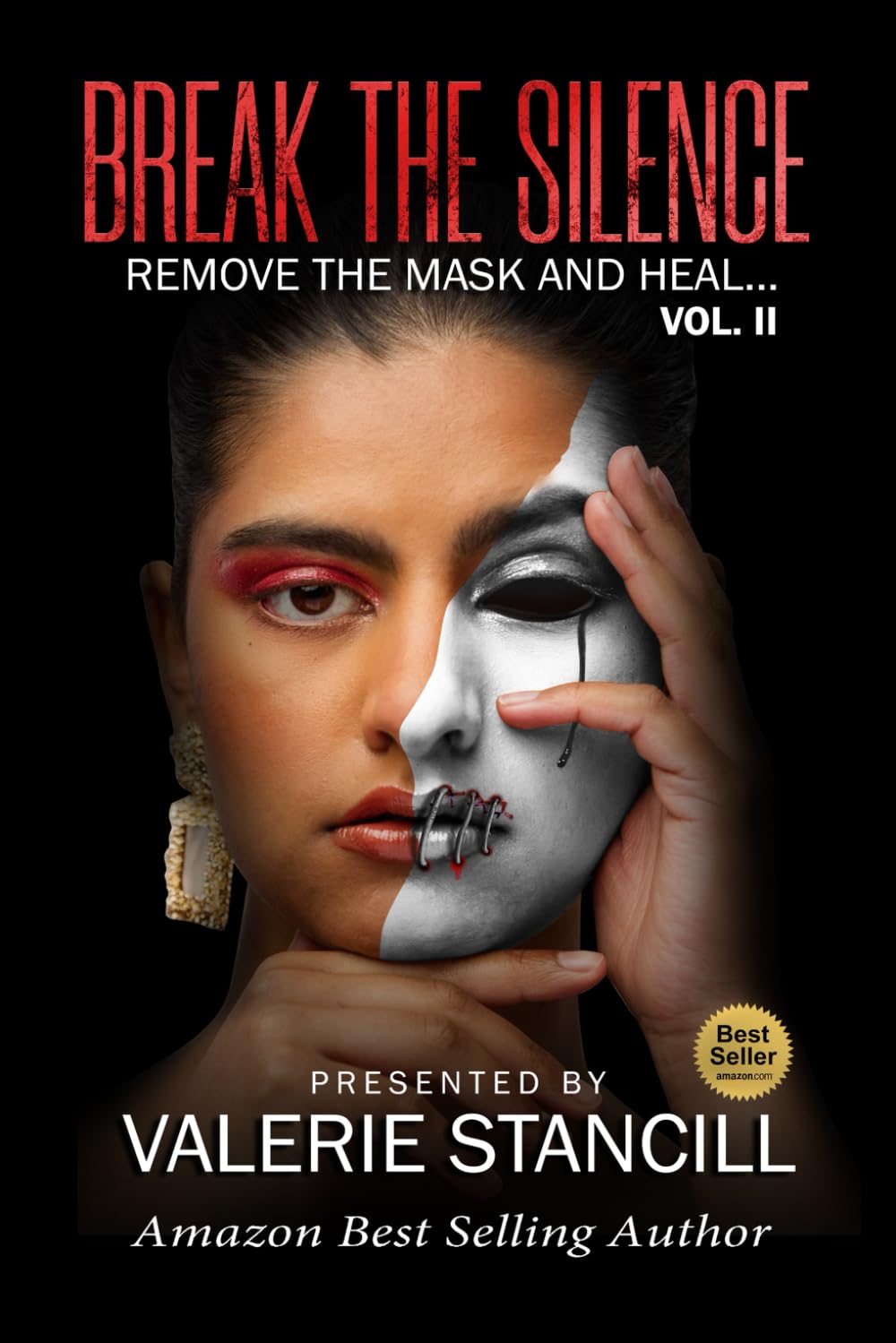 Break the Silence: Remove the Mask and Heal (Volume II)
