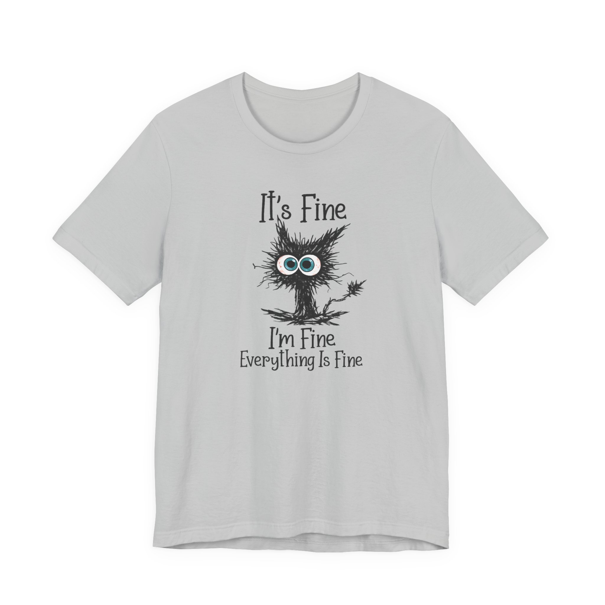 It's Fine I'm Fine Everything Is Fine TShirt