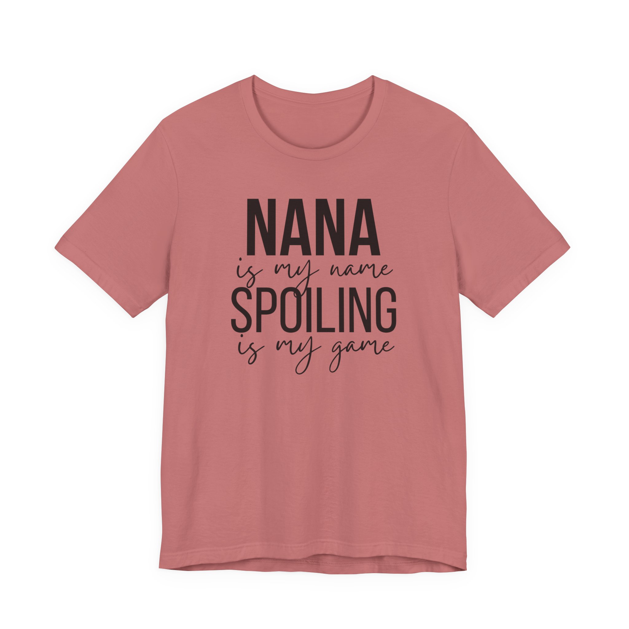 Nana is My Name Spoiling is My Game Shirt