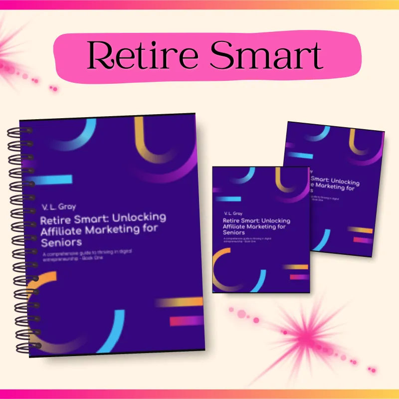 Retire Smart: Unlocking Affiliate Marketing for Seniors