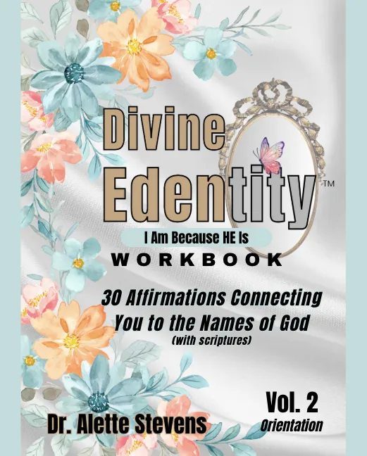 Divine Edentity: I Am Because He Is, Volume 2 – Orientation