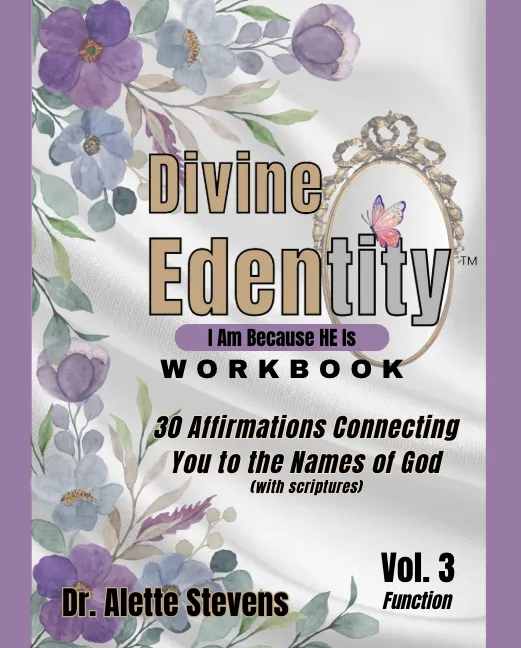 Divine Edentity: I Am Because He Is, Volume 3 – Function