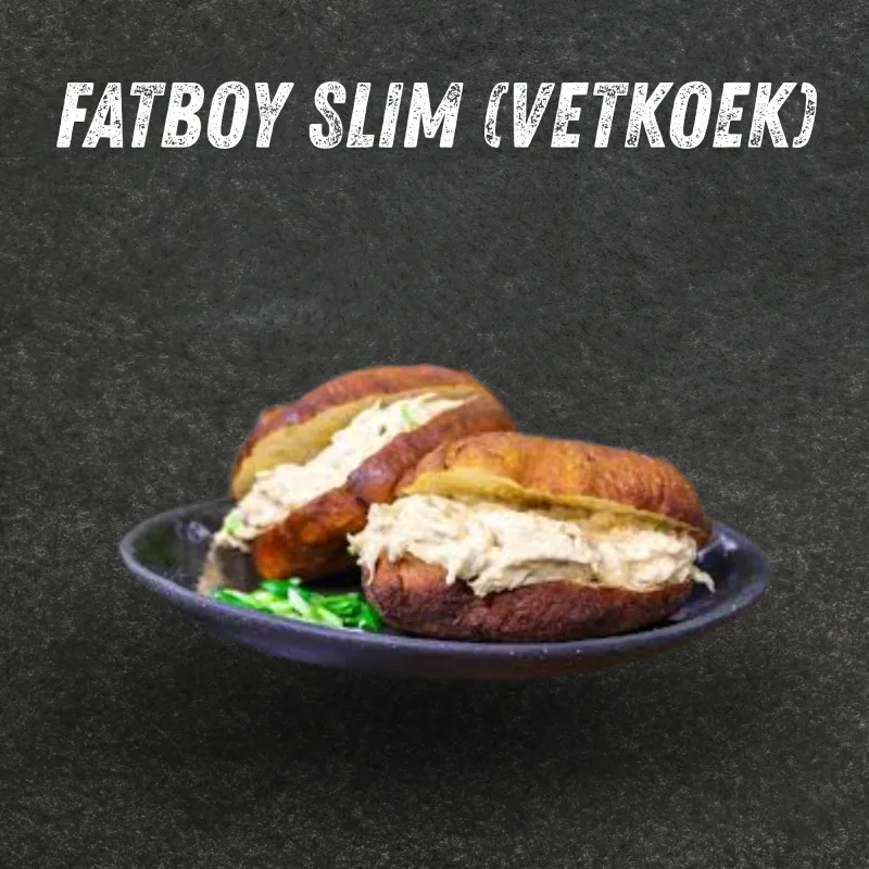 Fatboy Slim (Vetkoek)