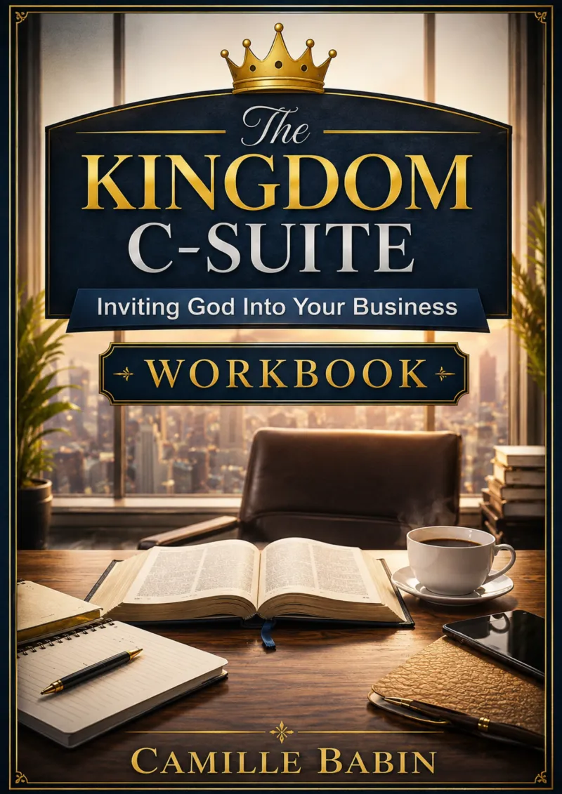 The Kingdom C-Suite: Daily Business Alignment with God