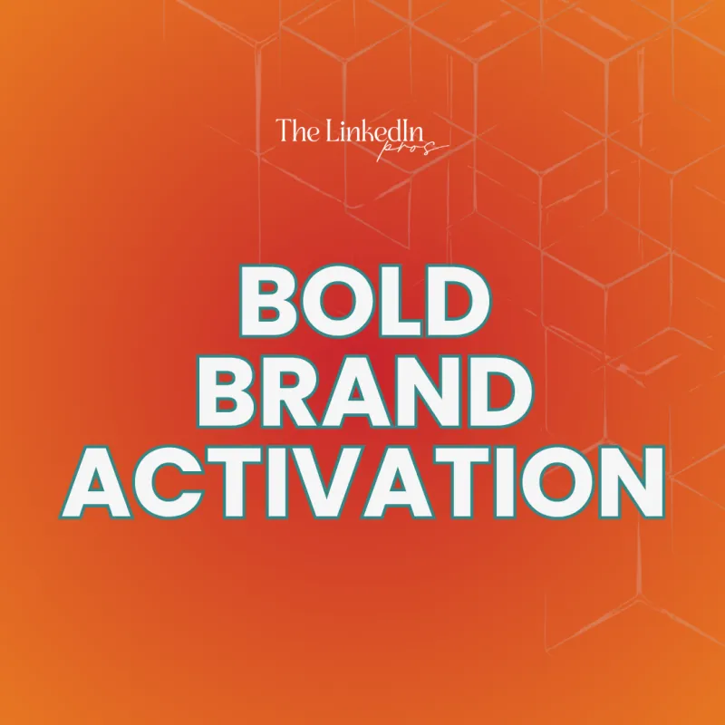 Bold Brand Activation™