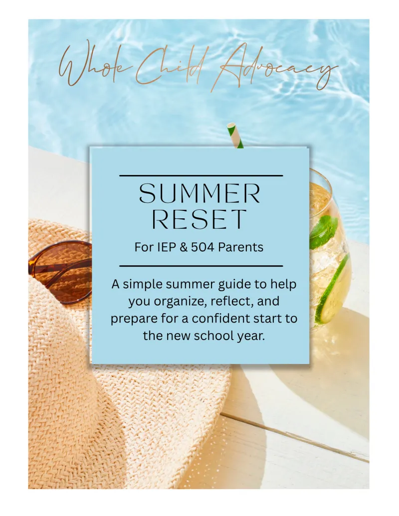 Summer Advocacy Reset Checklist for IEP & 504 Parents