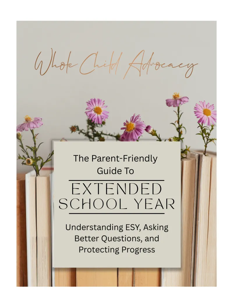 Extended School Year Parent Guide: Understanding ESY, Asking Better Questions, and Protecting Progress