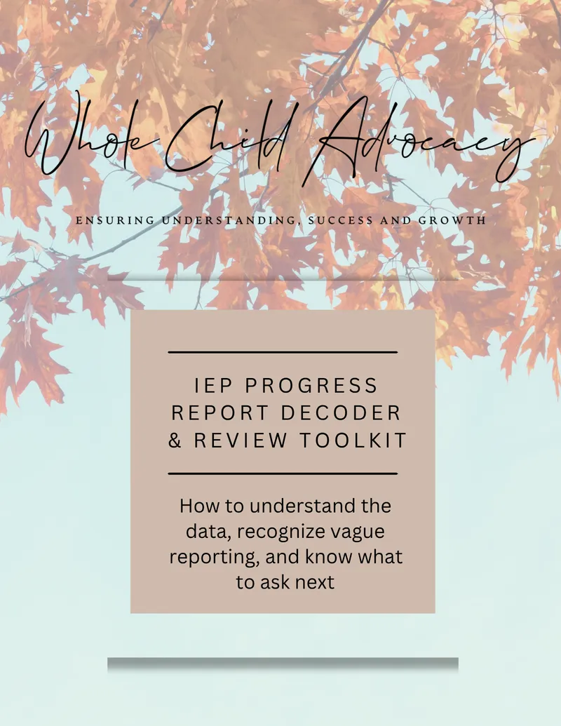 IEP Progress Report Decoder & Review Toolkit: Understanding Your Child's Progress, Data, and IEP Goals