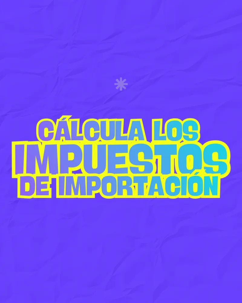 Calculadora Automatizada de Impuestos de Importación