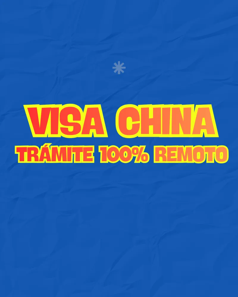 🇨🇳 VISA CHINA · TRÁMITE COMPLETO: LLENADO + PRESENTACIÓN, VISA INCLUIDA (SIN VIAJAR A CDMX)