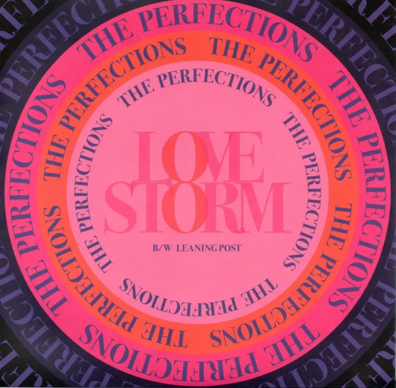 The Perfections- Love Storm/Leaning Post 