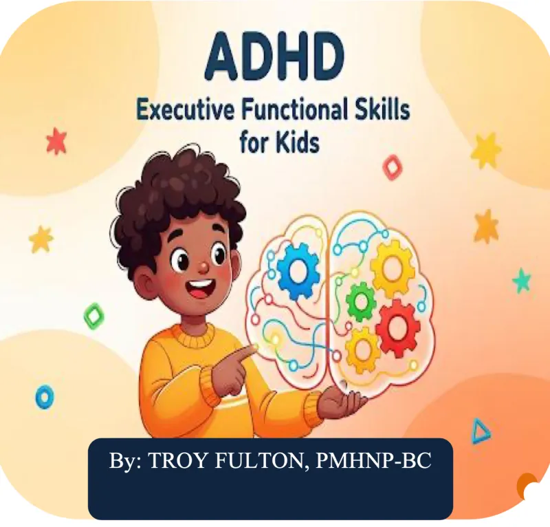 ADHD Executive Functional Skills for Kids