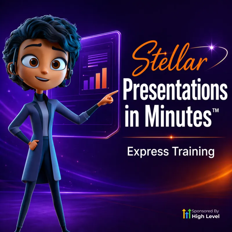 Stellar Presentations in Minutes™ Express Training REPLAY