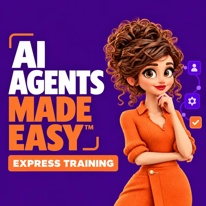 AI Agents Made Easy™ Express Training