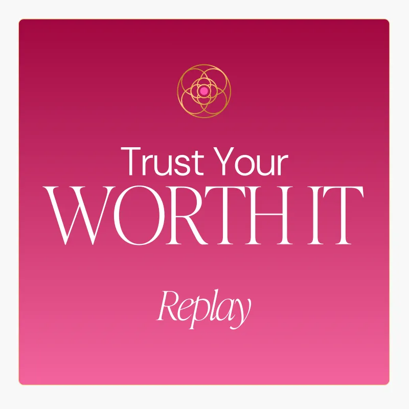 Trust You're Worth It Replay 