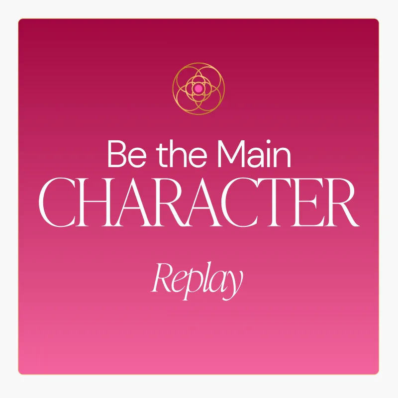 Be The Main Character Replay + Playbook