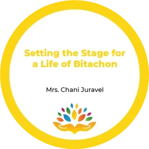 4. Setting the Stage for a Life of Bitachon