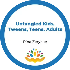 Rina Zerykier-Untangled Kids, Tweens, Teens, Adults