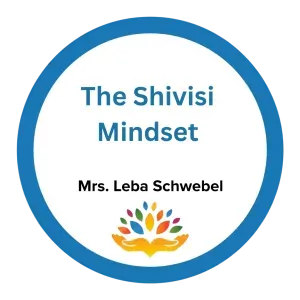The Shivisi Mindset – Mrs. Leba Schwebel