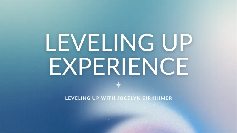 Leveling Up Experience