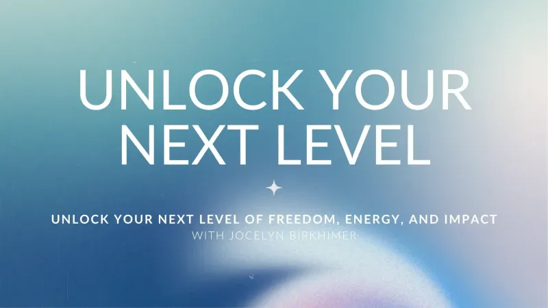 Unlock Your Next Level Masterclass 
