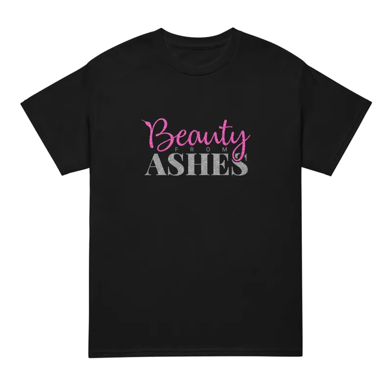 Beauty from Ashes T-Shirt