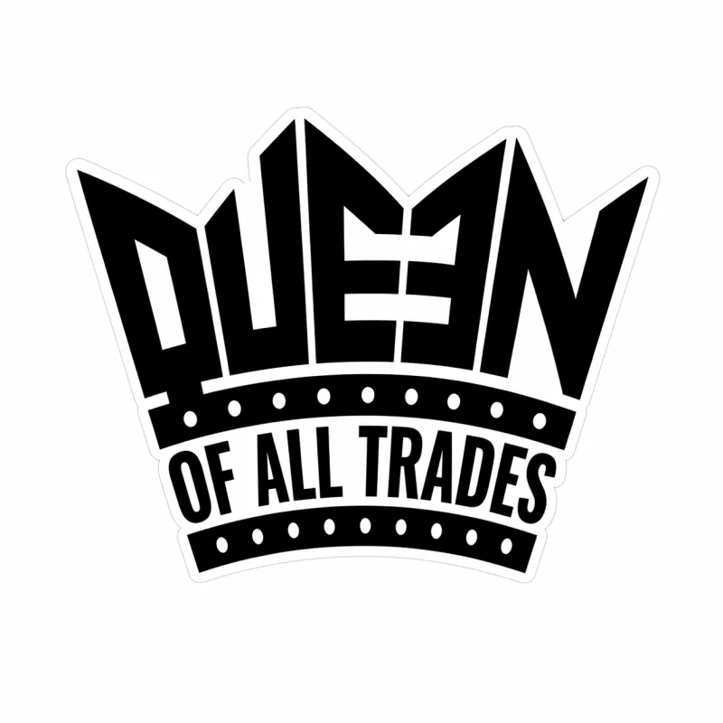 Queen of All Trades Sticker