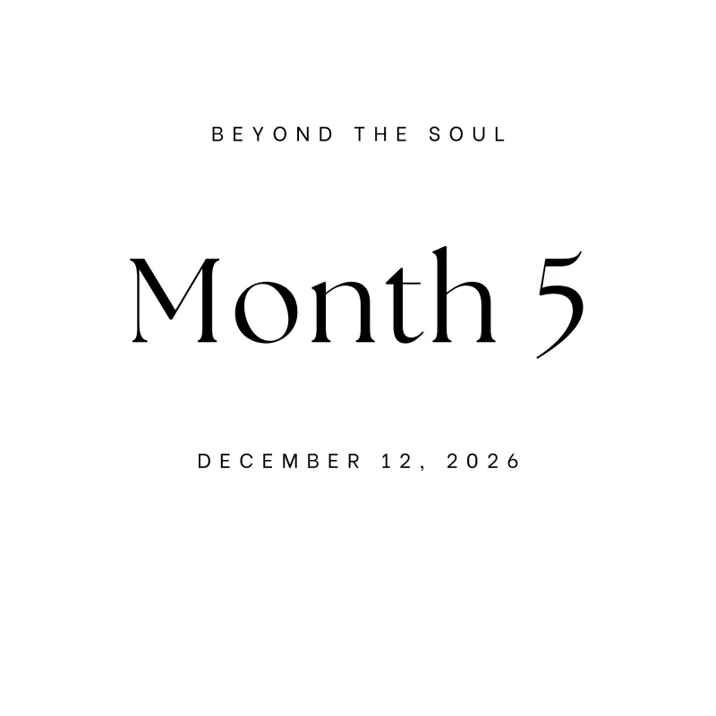 Beyond The Soul Month 11 - Dec 12, 2026