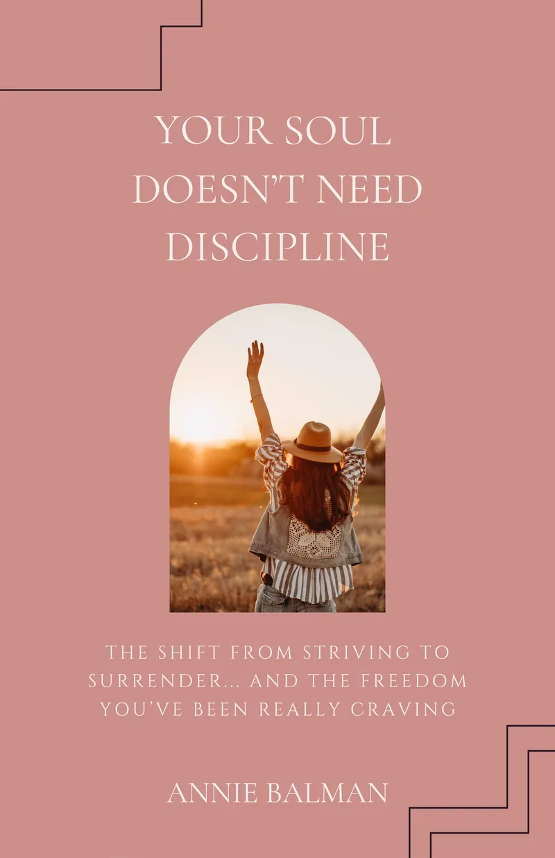 Your Soul Doesn't Need Discipline