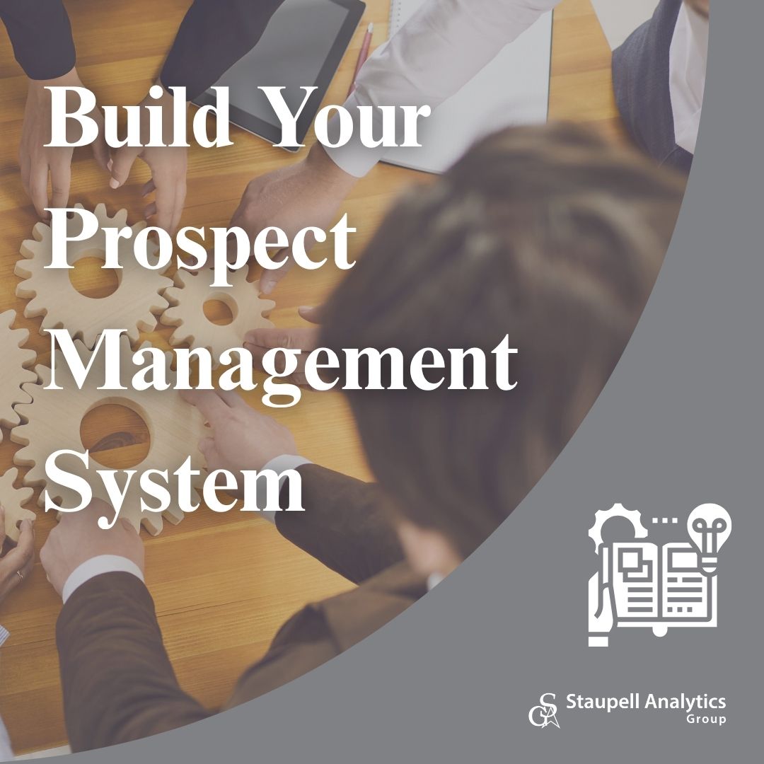 How to Build Your Prospect Management System from Start to Finish