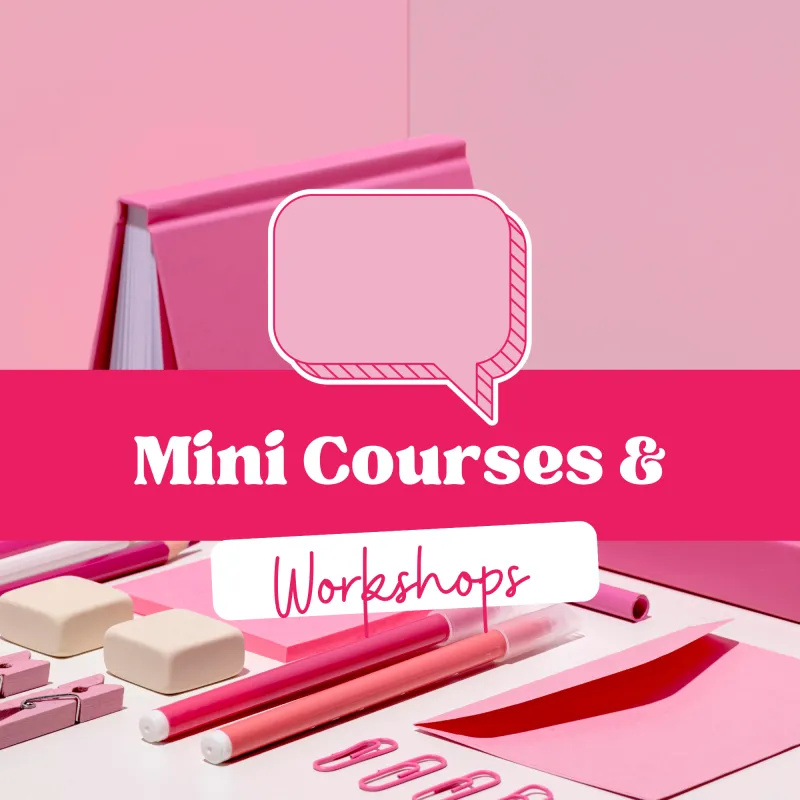 Mini Courses & Workshops