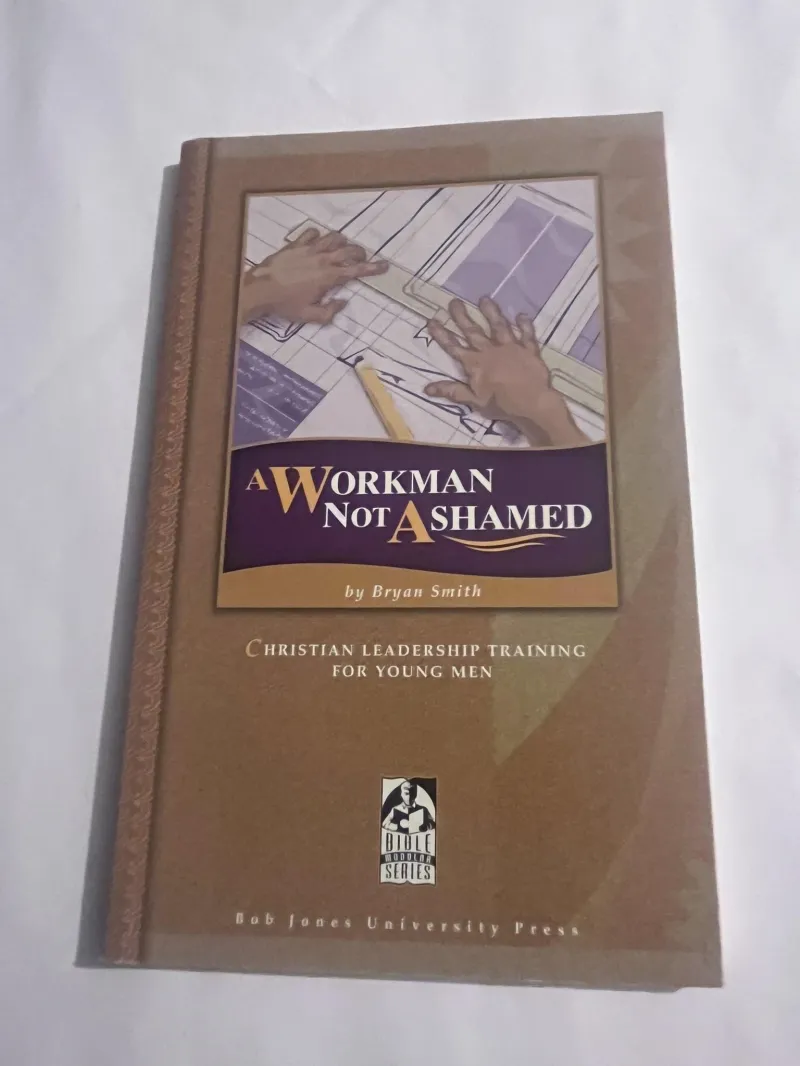 A Workman Not Ashamed: Christian Leadership Training for Young Men