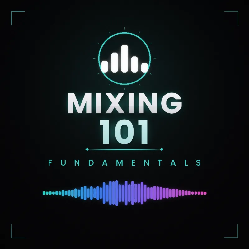 Mixing 101