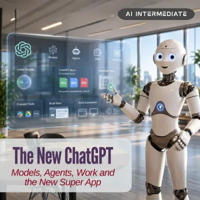 The New ChatGPT: Models, Agents, Work and the New Super App