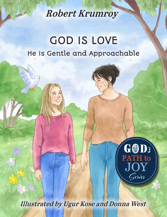 God Is Love — He is Gentle and Approachable (Ages 6 to 20)