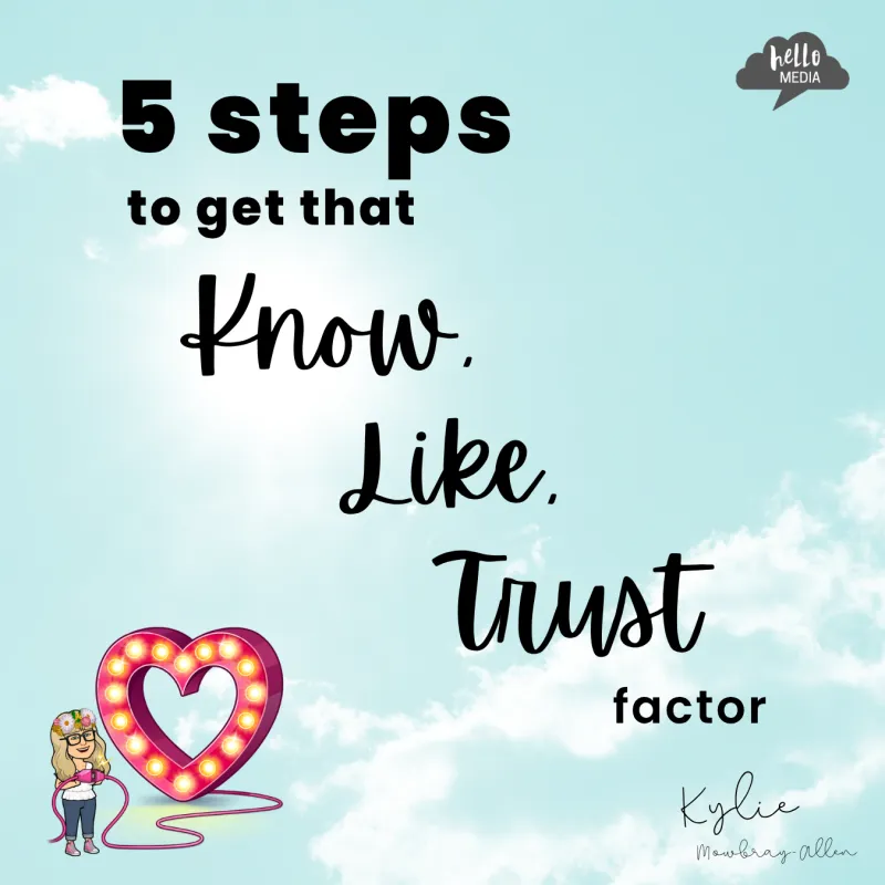 eBook ~ Hello Media's 5 Steps to get that Know, Like & Trust Factor!