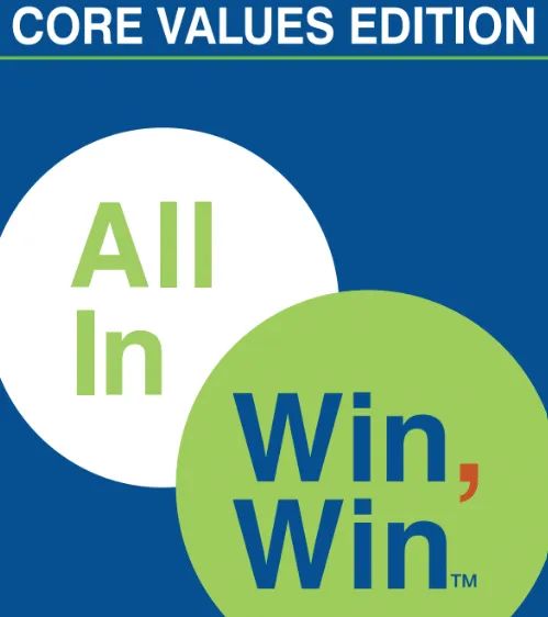 ALL IN WIN, WIN - Core Values Edition