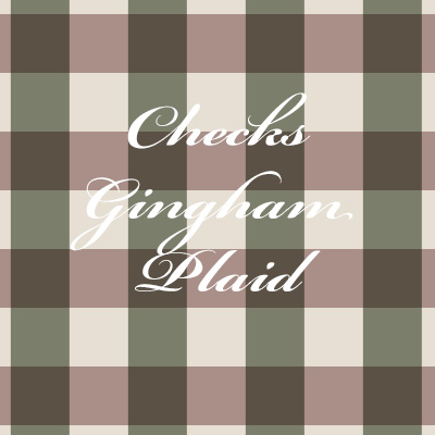 Checks + Gingham + Plaid