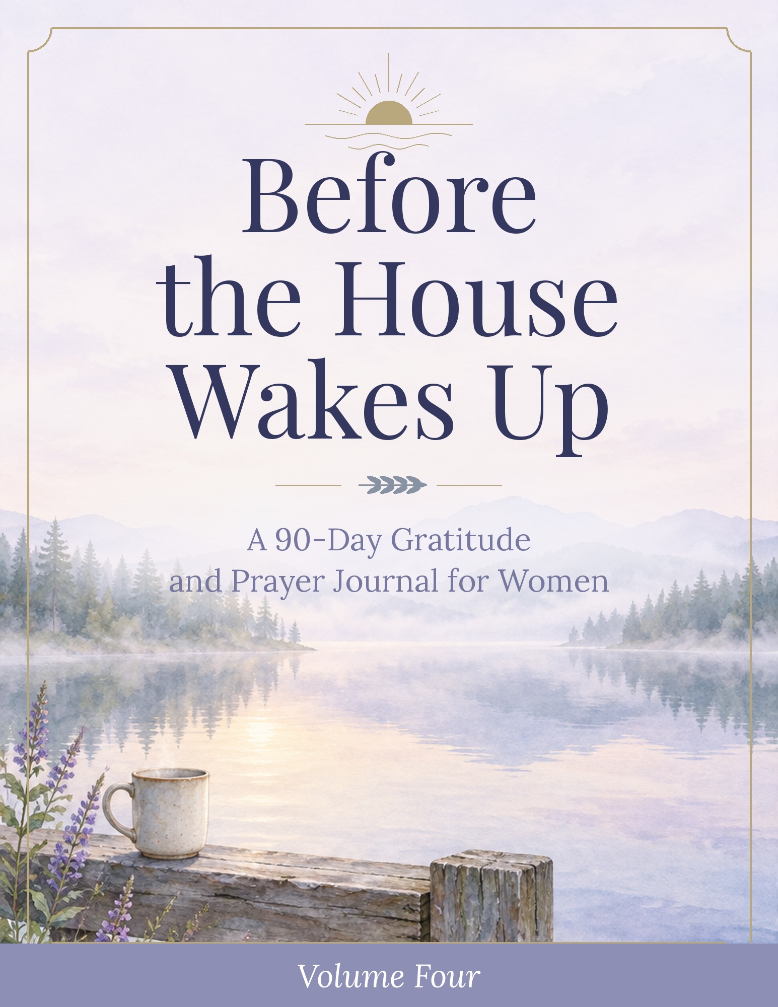 Before the House Wakes Up Devotional - Volume 4