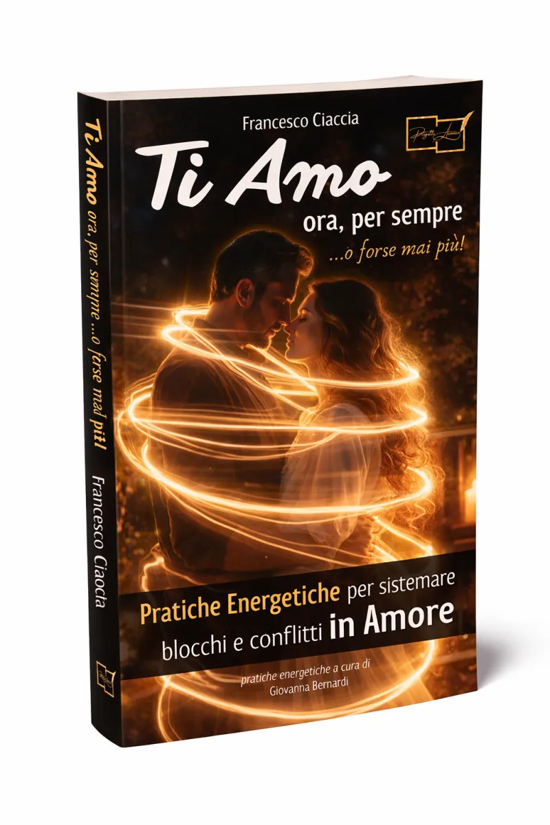 Libro: Ti Amo ora, per sempre ...o forse mai più!